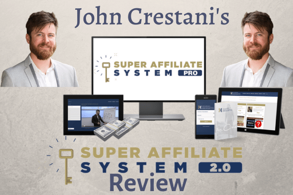 Best Super Affiliate System Review ( Is john crestani’s ) In USA